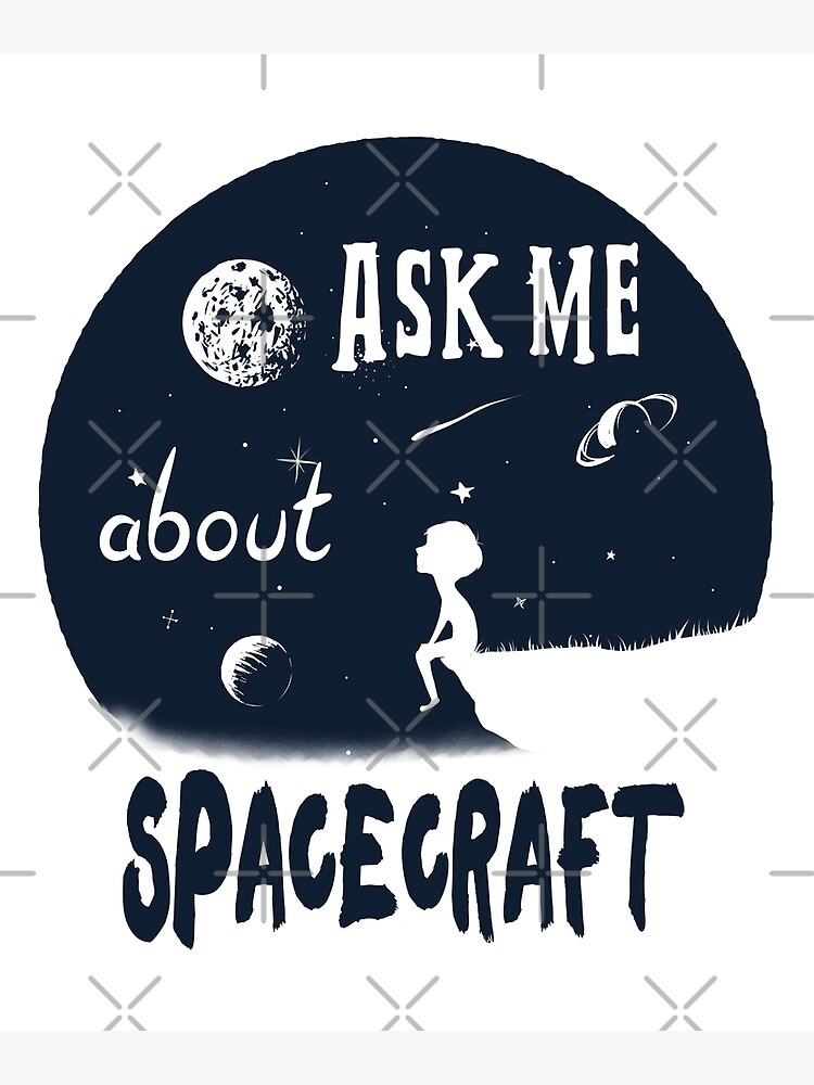 Discover Ask Me About Spacecraft - Astronomer Gifts Premium Matte Vertical Poster