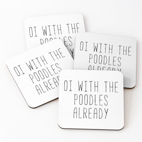 Item preview, Quote Oi With The Poodles Already  designed and sold by Sunny Collections.