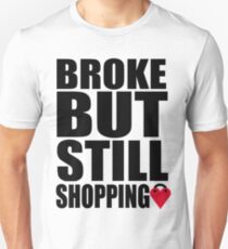 Brooke but still shopping! Unisex T-Shirt