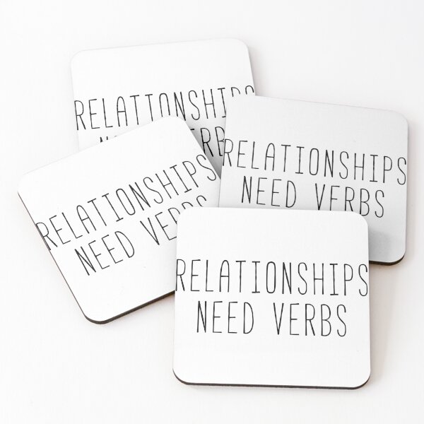 Item preview, Relationships Need Verbs Quote designed and sold by Sunny Collections.