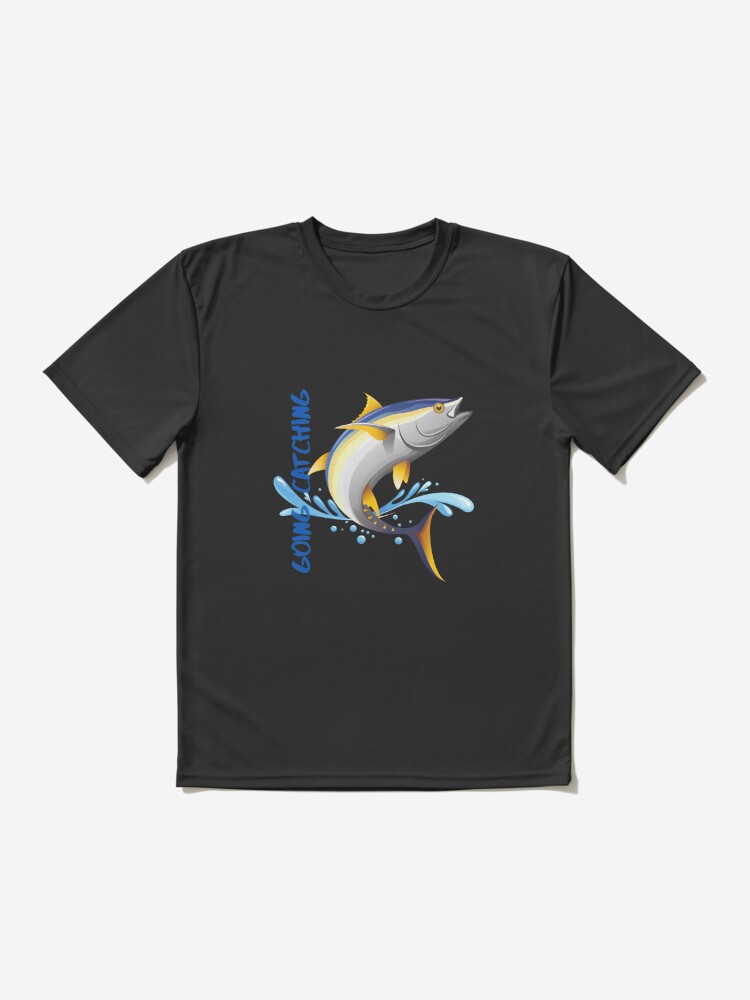 Going Catching, Going Tuna Fishing Active T-Shirt for Sale by Farprintod