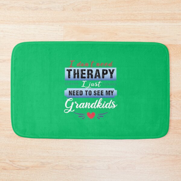 Item preview, I Don't Need Therapy I Just Need to See My Grandkids Funny Grandparent designed and sold by Dream-bubble.