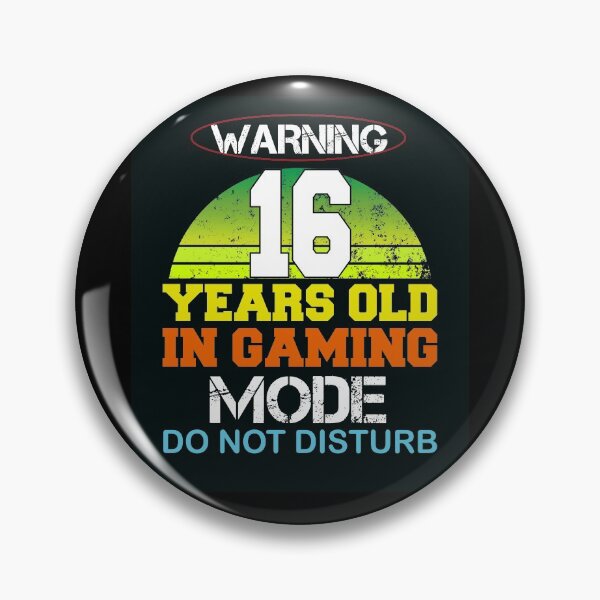 Item preview, Warning 16 Years Old In Gaming Mode Do Not Disturb designed and sold by yacine12353.