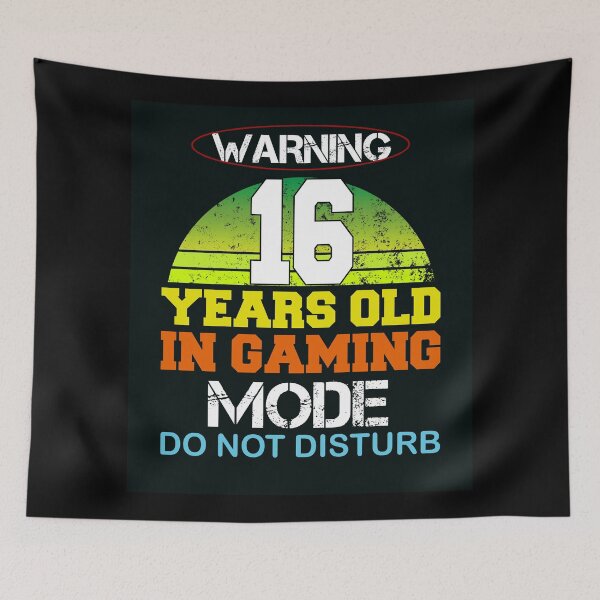 Item preview, Warning 16 Years Old In Gaming Mode Do Not Disturb designed and sold by yacine12353.