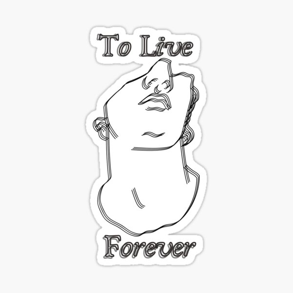 'To Live Forever' - The Secret History Sticker