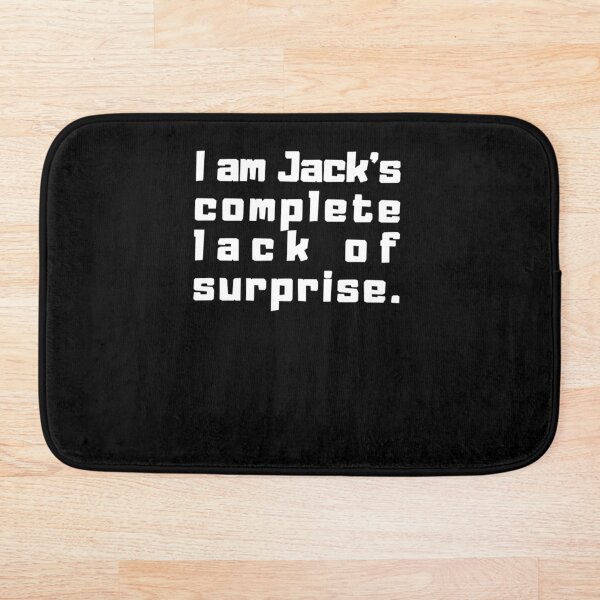 Item preview, I am Jack's complete lack of surprise funny sarcastic parody designed and sold by RKSDesigns.