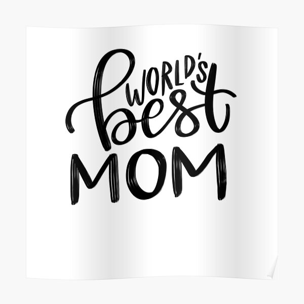 World’s Best Mom Poster