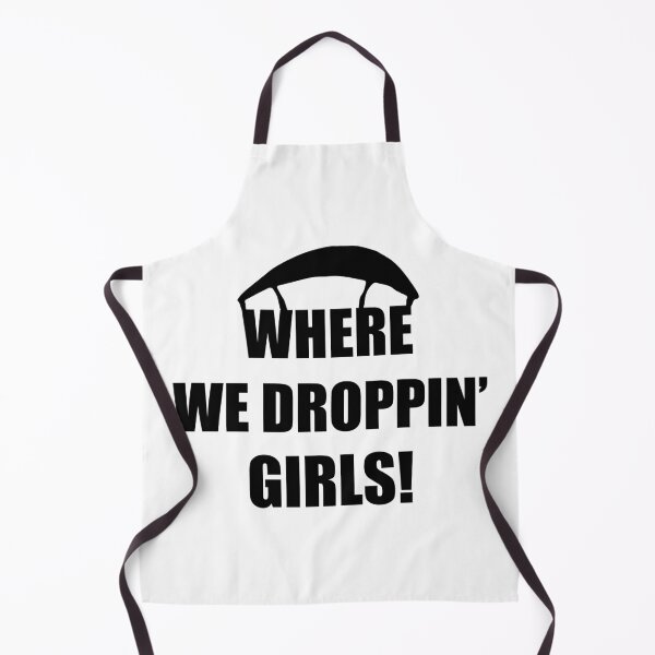 Item preview, where we droppin girls designed and sold by Teeinno.