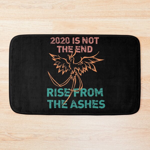 Item preview, 2020 IS NOT THE END, RISE FROM THE ASHES designed and sold by mustardblack.
