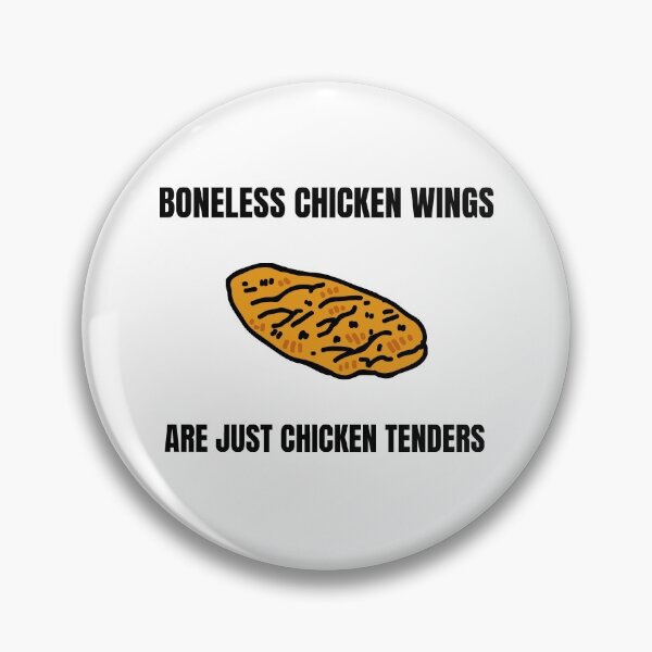 Item preview, Boneless Chicken Wings Are Just Chicken Tenders designed and sold by AdventurePrints.