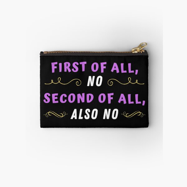 Item preview, First of All, No. Second of All, Also No. designed and sold by Frosty1489.