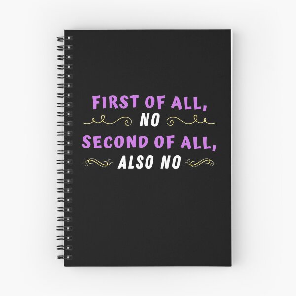 Item preview, First of All, No. Second of All, Also No. designed and sold by Frosty1489.