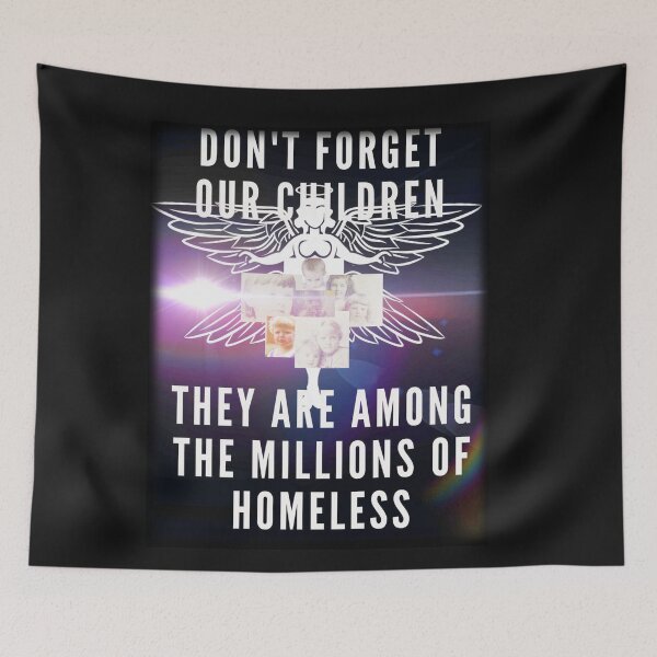 Item preview, Don't Forget Our Children They Are Among The Millions Of Homeless designed and sold by Mary Riley.