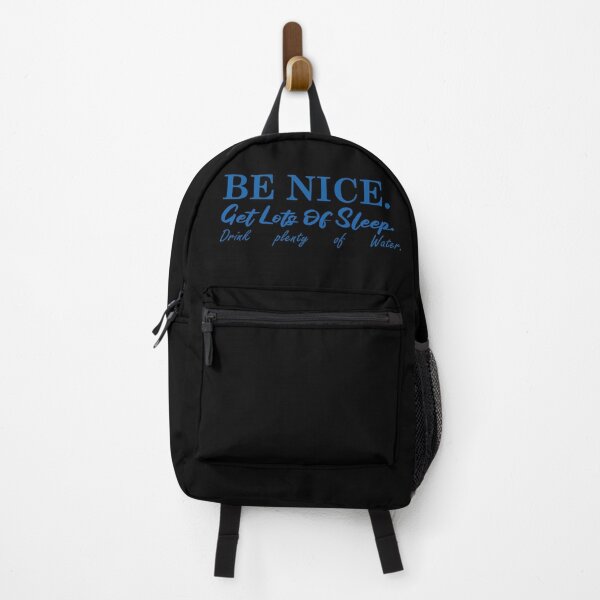 Item preview, Be Nice Get Lots Of Sleep Drink Plenty Of Water designed and sold by camelia khaled.