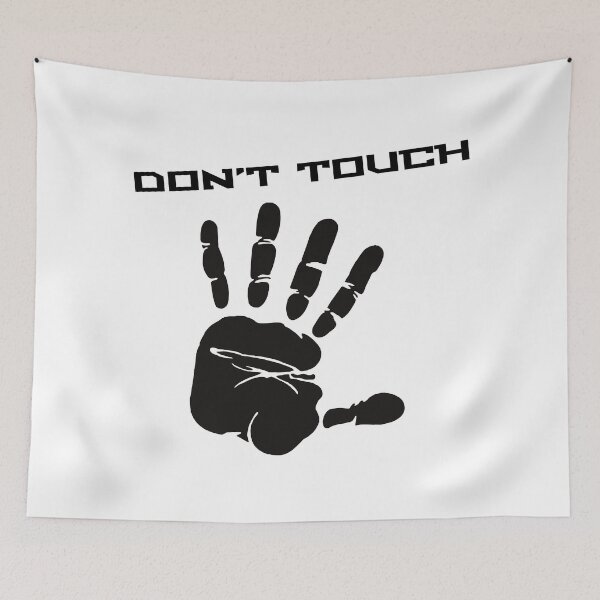 Item preview, Don't Touch designed and sold by 4AllTimes.
