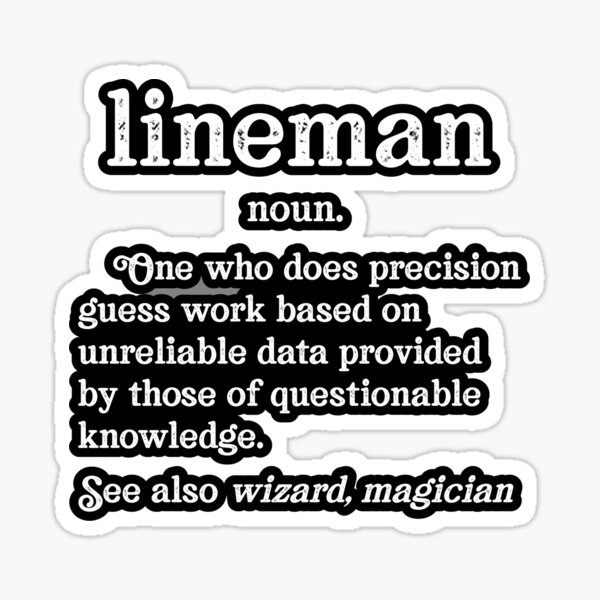 Item preview, Funny Lineman Definition Precision Guess Work Unreliable Data designed and sold by TeesYouWant.