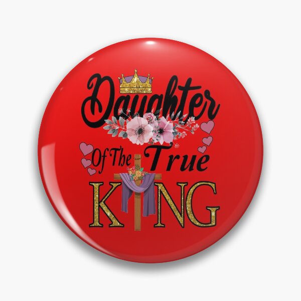 Item preview, DAUGHTER OF THE TRUE KING designed and sold by DoubleDSD.