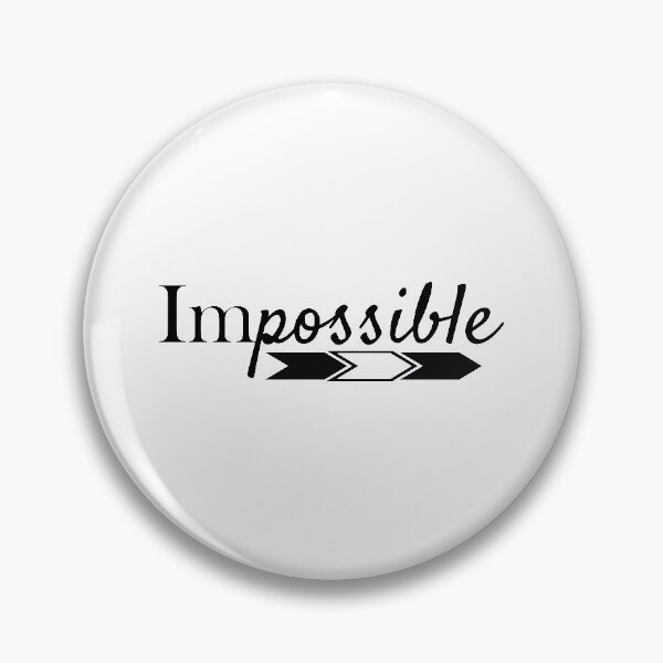 Item preview, Impossible, I'm Possible designed and sold by 4AllTimes.