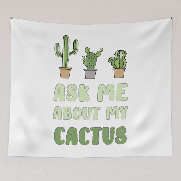 Item preview, Ask Me About My Cactus designed and sold by ByEmil.