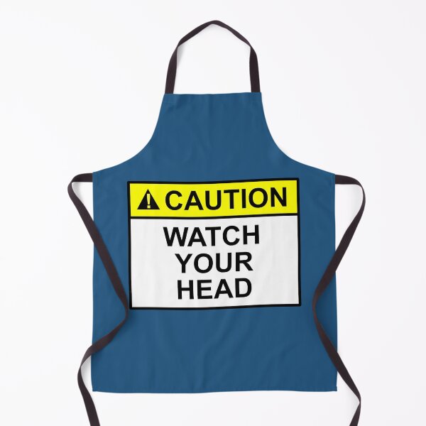 Item preview, CAUTION WATCH YOUR HEAD SIGN DESIGN designed and sold by SumoShark.