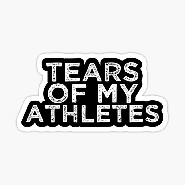 Item preview, Athlete Tears designed and sold by TeesYouWant.