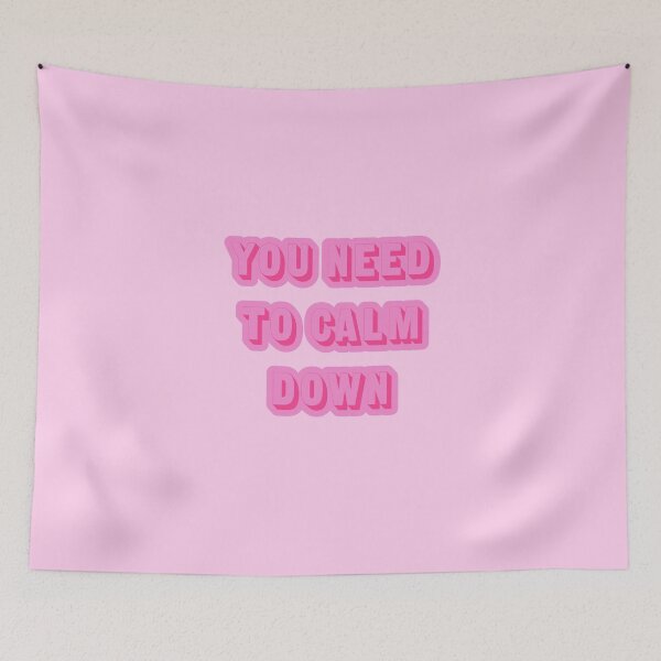 Item preview, you need to calm down- taylor swift designed and sold by harry5211.