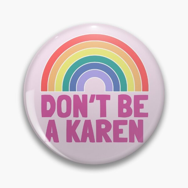 Artikelvorschau, Sei kein KAREN Rainbow entworfen und verkauft von Lightfield.
