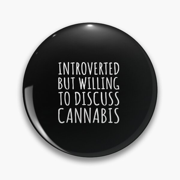 Item preview, Introverted Funny Marijuana Grower Cannabis Birthday Gift  designed and sold by MillanMarketing.