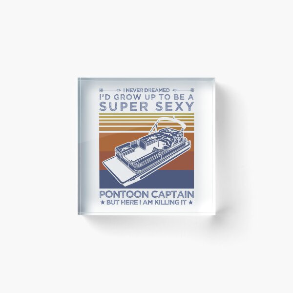 Item preview, Retro I Never Dreamed I'd Grow Up to be a Pontoon Captain designed and sold by Noahlaz.