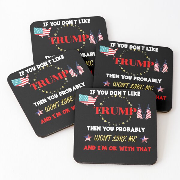 Item preview, If you don't like trump then you probably won't like me and i'm ok with that designed and sold by DivineLiveShop.