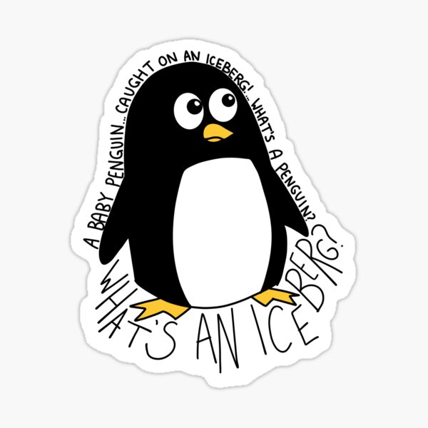 A Baby Penguin Caught On An Iceberg Sticker By Fontanezzz Redbubble