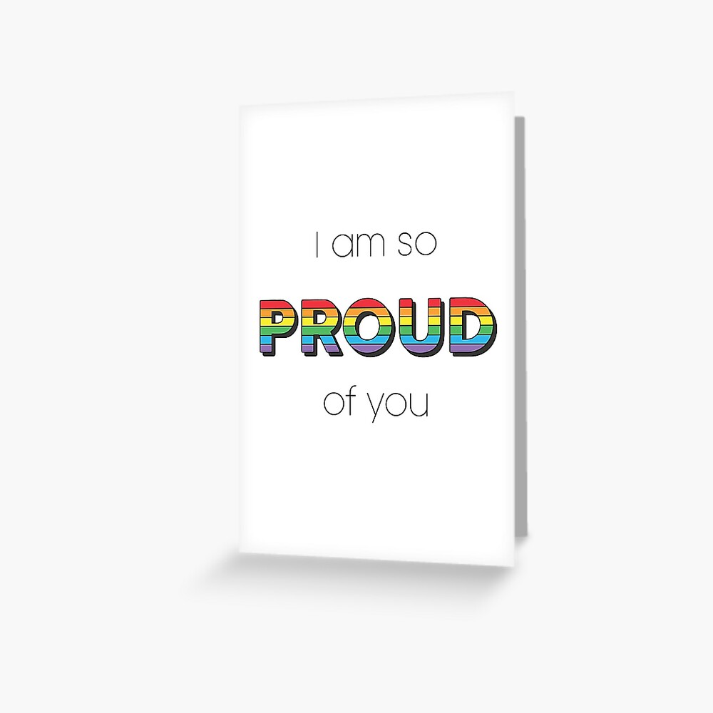 I Am So Proud Of You Greeting Card By Artjoshua Redbubble