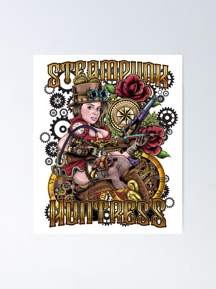 Steampunk Huntress Sexy Retro Victorian Battle Mistress Poster By Tronictees Redbubble 