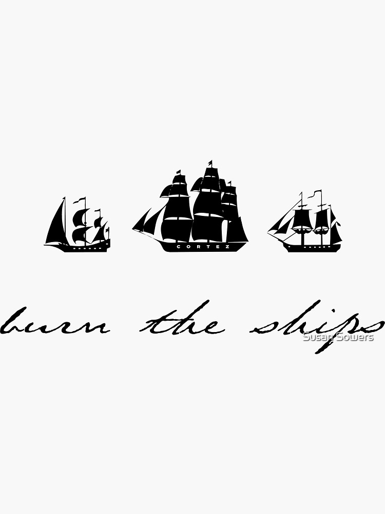 Burn the Ships by SSSowers