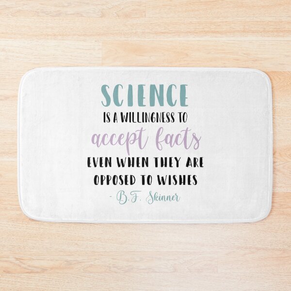 Item preview, Skinner science quote designed and sold by bcbayay designs.