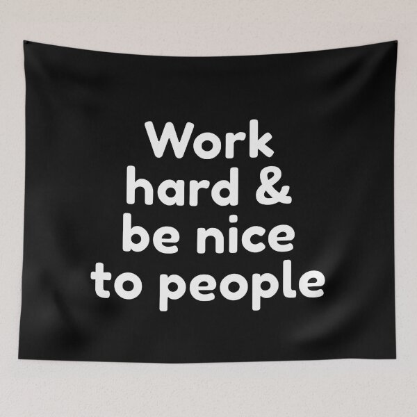 Item preview, Work hard and be nice to people designed and sold by Inspirationmotivation.