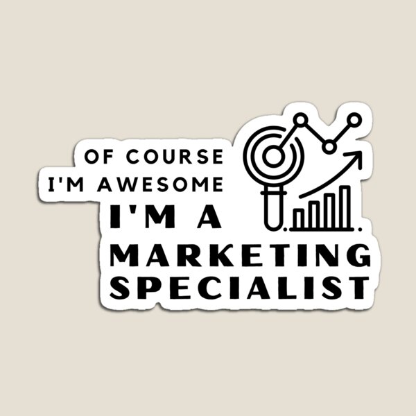 Awesome Gift For An Awesome Marketing Specialist Magnet