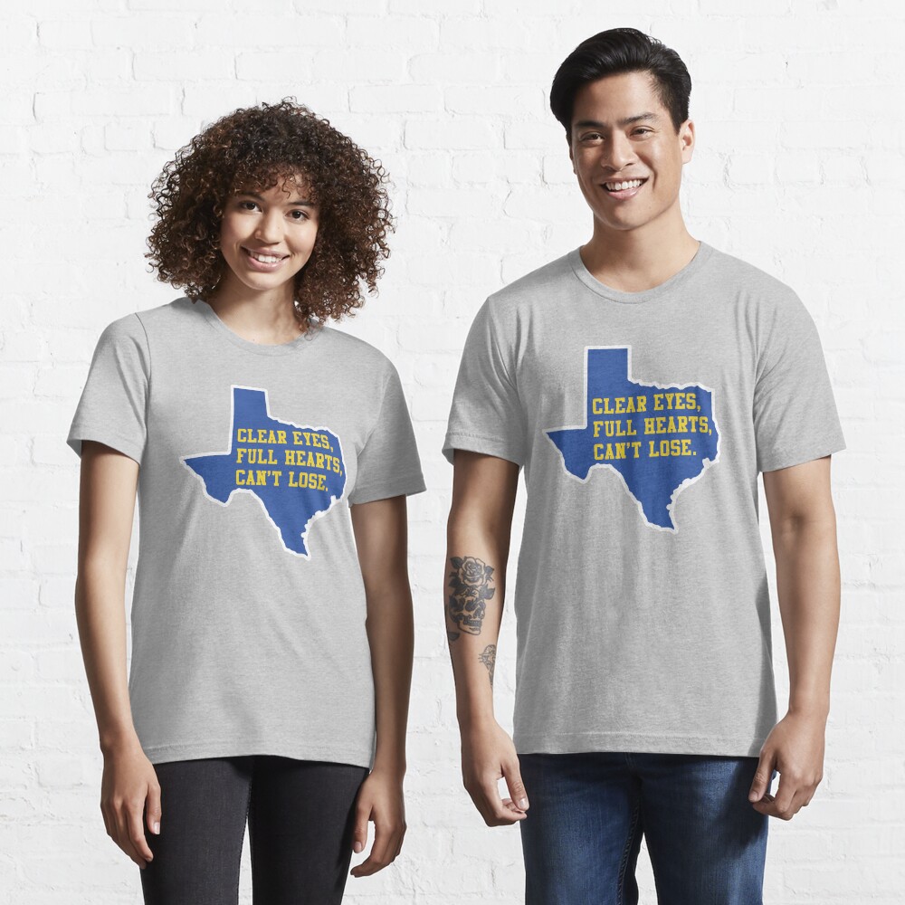 Clear Eyes, Full Hearts, Can't Lose – Friday Night Lights Essential T-Shirt