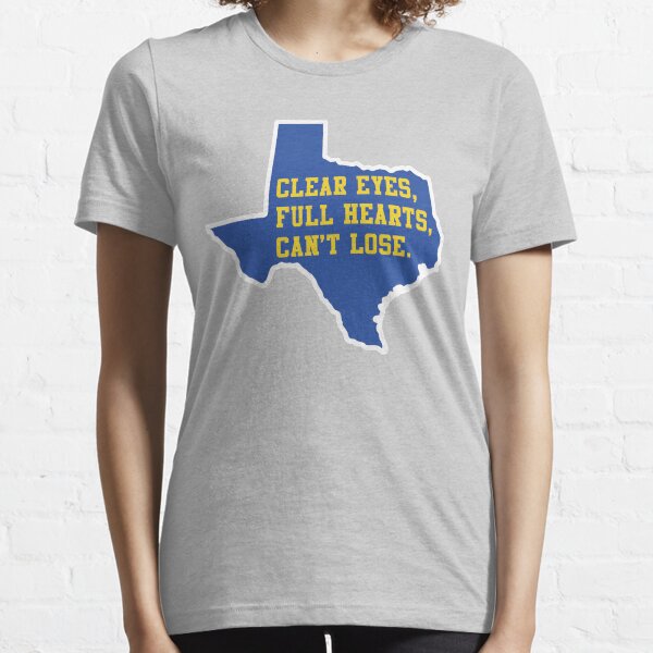Clear Eyes, Full Hearts, Can't Lose – Friday Night Lights Essential T-Shirt