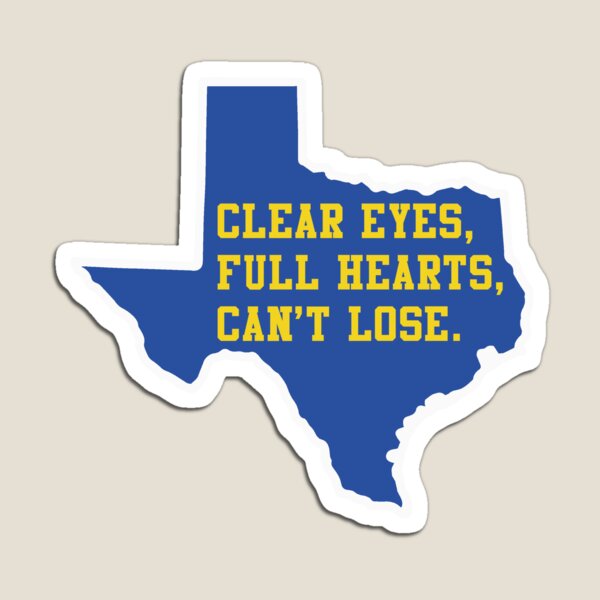 Clear Eyes, Full Hearts, Can't Lose – Friday Night Lights Magnet