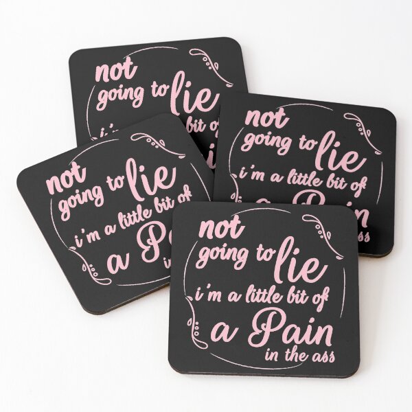 Item preview, Not Going To Lie I'm A Little Bit Of A Pain In The Ass designed and sold by Turnershophot.