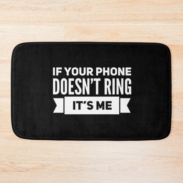 Item preview, If Your Phone Doesn't Ring designed and sold by Lifestylenoise.