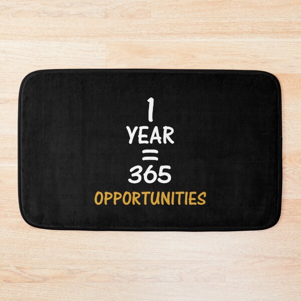 Item preview, 1 Year Equal 365 Opportunities Inspirational Quote designed and sold by Tomy4th.