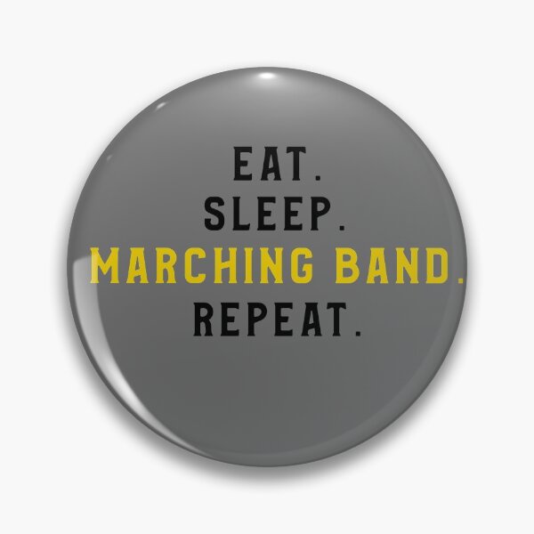Item preview, Eat. Sleep. Marching Band. Repeat. designed and sold by EricJP.