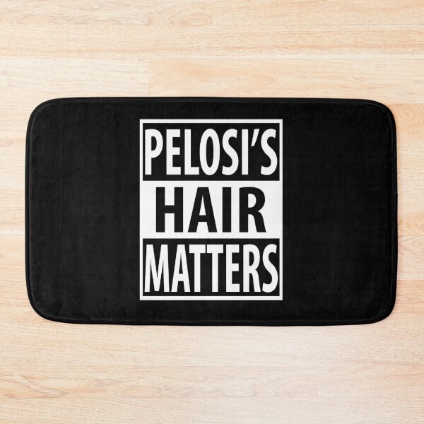 Item preview, PELOSI'S HAIR MATTERS designed and sold by tonyhollywood.
