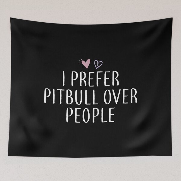 Item preview, I prefer pitbull over people designed and sold by KunKhalil.