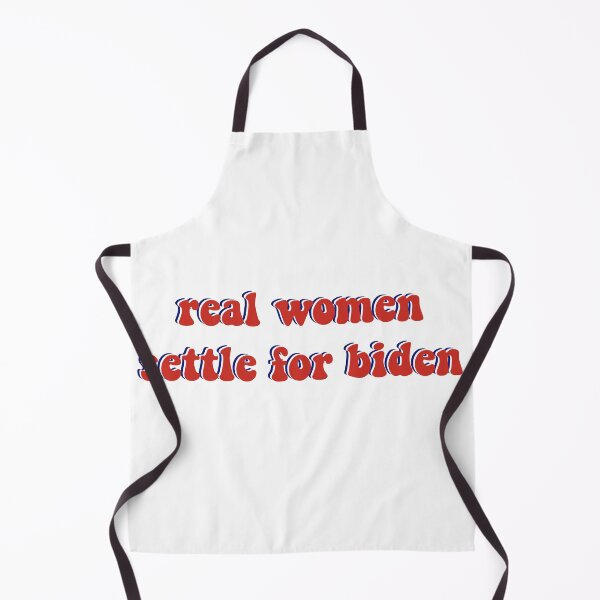 Item preview, real women settle for biden designed and sold by Jada Fontanez.