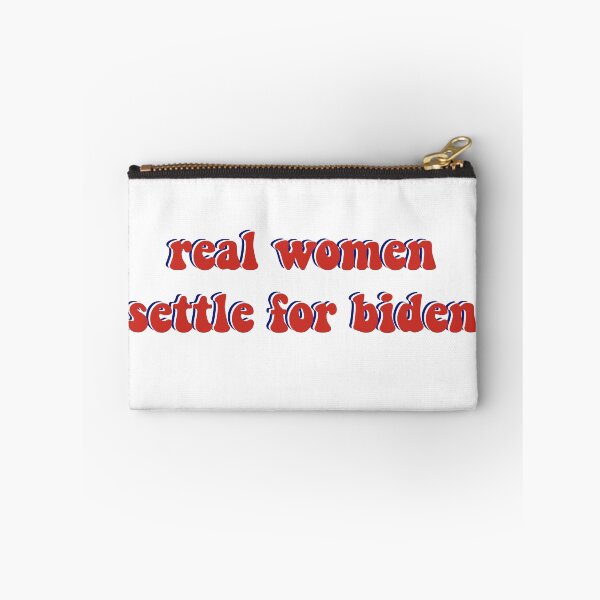 Item preview, real women settle for biden designed and sold by Jada Fontanez.