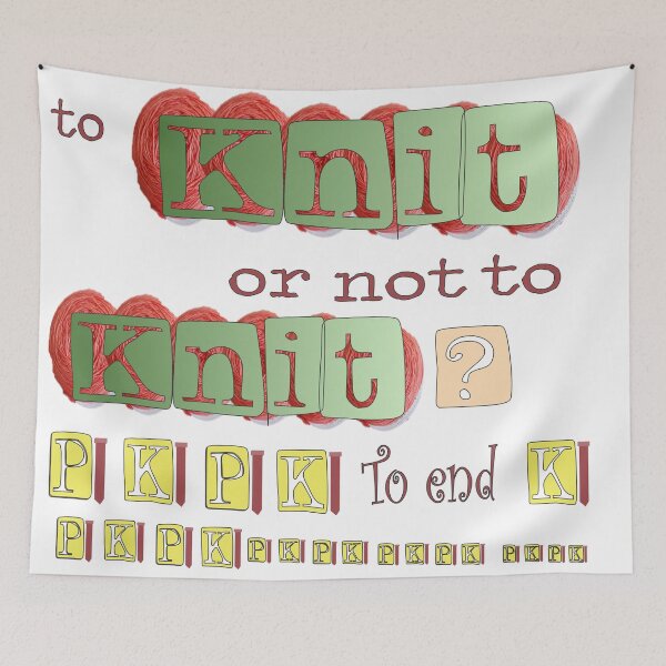Item preview, Knitters Dilema To Knit or not to Knit a Serious Question designed and sold by Hanlar.