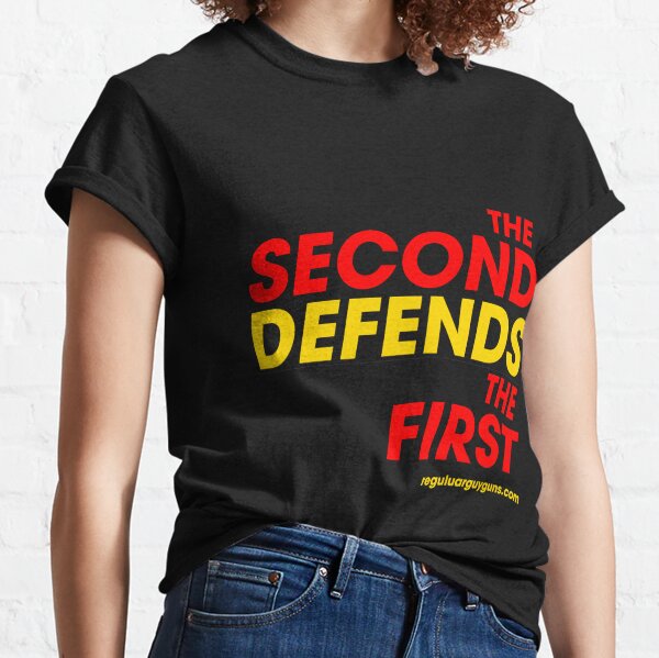 The Second Defends The First Classic T-Shirt